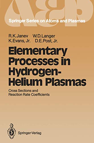 Elementary Processes in Hydrogen-Helium Plasmas Cross Sections and Reaction Rat [Paperback]