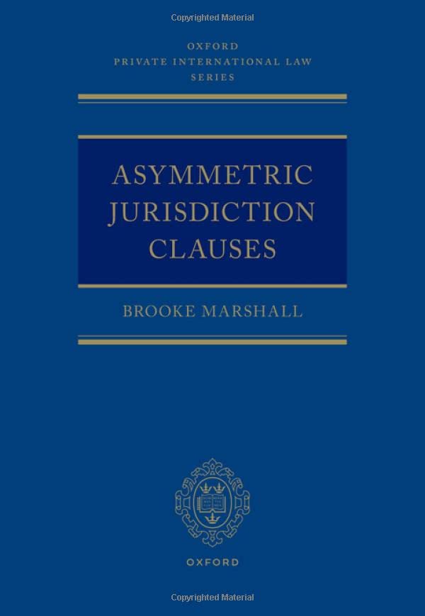 Asymmetric Jurisdiction Clauses [Hardcover]
