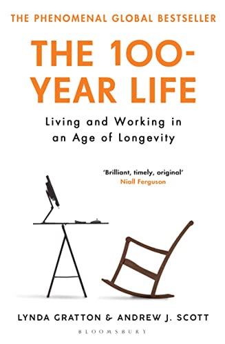 The 100-Year Life Living and Working in an Age of Longevity [Paperback]