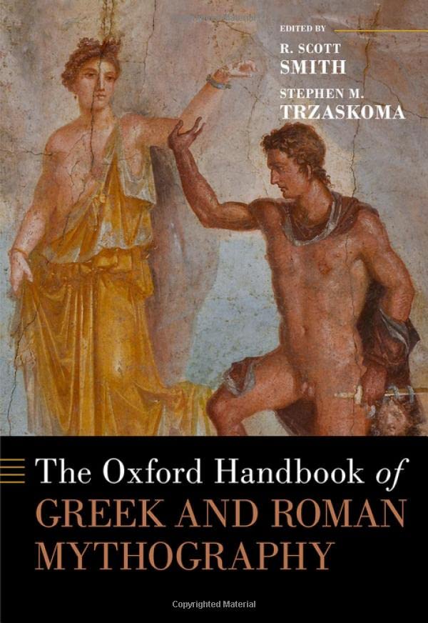 The Oxford Handbook of Greek and Roman Mythography [Hardcover]
