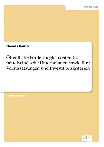 ffentliche Frdermglichkeiten Fr Mittelstndische Unternehmen Sowie Ihre Vora [Paperback]