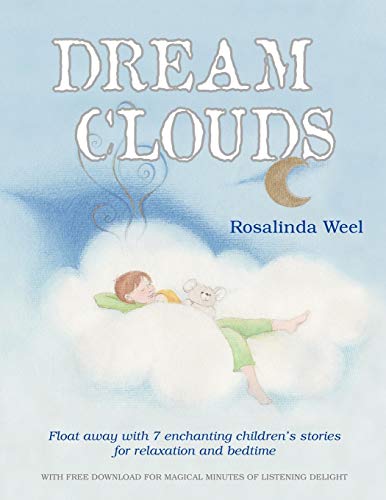 Dream Clouds Float Away With Seven Enchanting Children's Stories For Relaxation [Paperback]