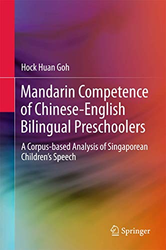 Mandarin Competence of Chinese-English Bilingual Preschoolers A Corpus-based An [Hardcover]