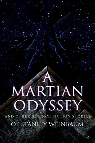 Martian Odyssey and Other Science Fiction Stories of Stanley Weinbaum  Valley o [Paperback]