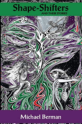 Shape Shifters & Their Stories The Golem Lilith  Werewolf The Dybbuk Silkie [Paperback]