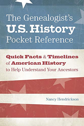 The Genealogist's U.S. History Pocket Reference Quick Facts & Timelines of  [Paperback]