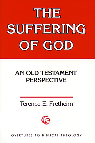 The Suffering Of God An Old Testament Perspective (overtures To Biblical Theolo [Paperback]