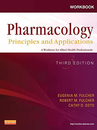 Workbook for Pharmacology Principles and Applications A Worktext for Allied He [Paperback]