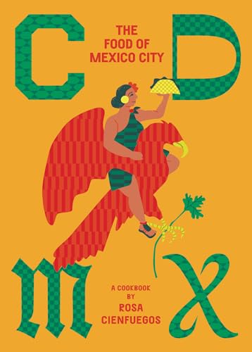 CDMX The Food of Mexico City [Hardcover]