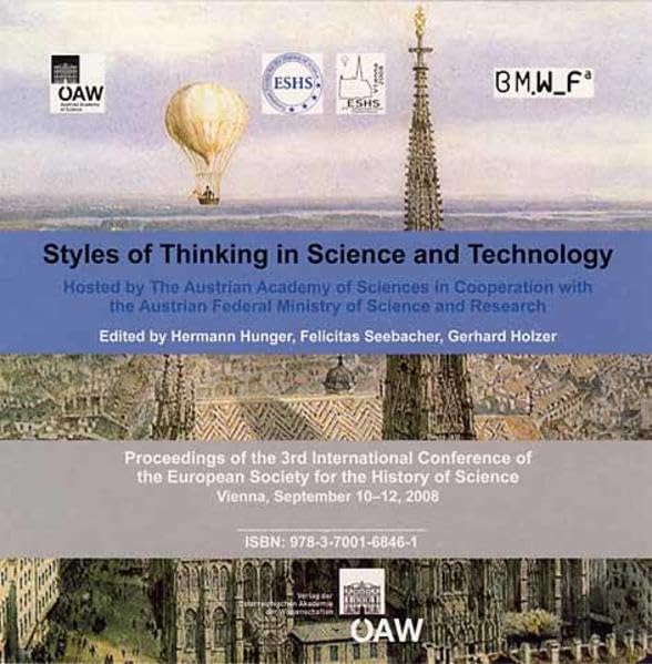 Styles of Thinking in Science and Technology Hosted by the Austrian Academy of  [CD-ROM]