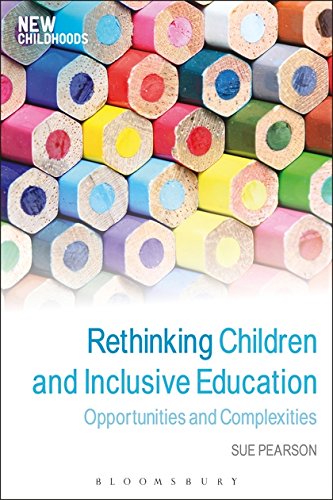 Rethinking Children and Inclusive Education Opportunities and Complexities [Hardcover]
