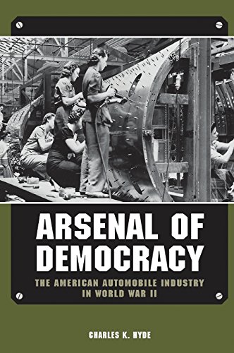 Arsenal of Democracy The American Automobile Industry in World War II [Hardcover]