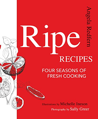 Ripe Recipes Four Seasons Of Fresh Cooking [Paperback]