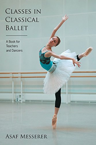 Classes in Classical Ballet [Paperback]