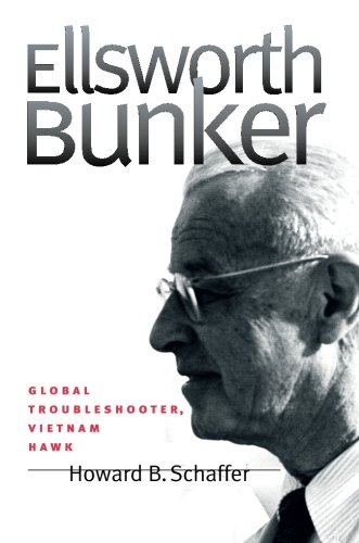 Ellsworth Bunker Global Troubleshooter, Vietnam Hawk [Paperback]