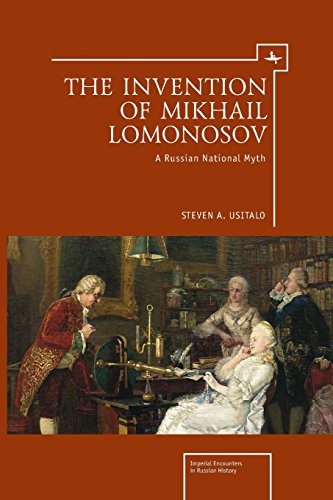 The Invention of Mikhail Lomonosov A Russian National Myth [Paperback]