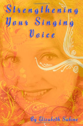 Strengthening Your Singing Voice [Paperback]