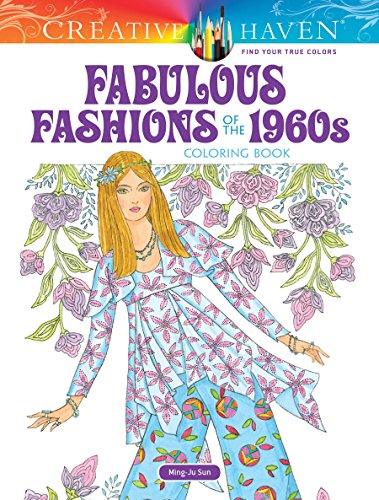 Creative Haven Fabulous Fashions of the 1960s Coloring Book [Paperback]