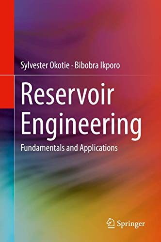 Reservoir Engineering Fundamentals and Applications [Hardcover]