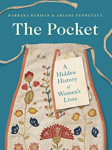 The Pocket: A Hidden History of Women's Lives, 16601900 [Paperback]