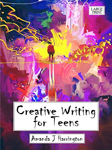 Creative Writing for Teens Large Print [Paperback]