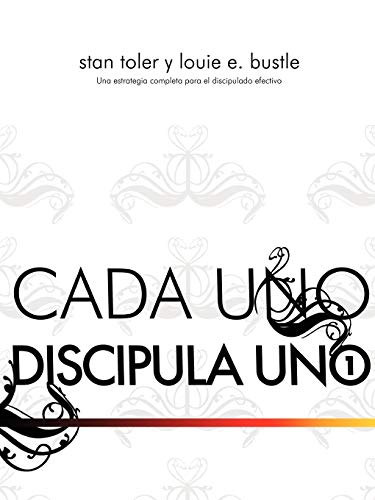 Cada Uno Discipulo Uno (spanish Each One Disciple One) (spanish Edition) [Paperback]