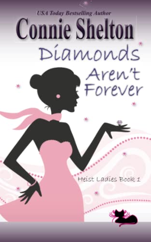 Diamonds Aren't Forever (heist Ladies Caper Mysteries) (volume 1) [Paperback]