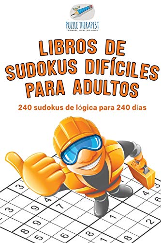 Libros de Sudokus Dificiles para Adultos - 240 Sudokus de Logica para 240 Dias [Paperback]
