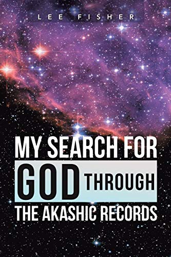 My Search For God Through The Akashic Records [Paperback]