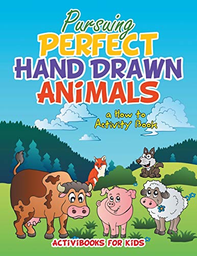 Pursuing Perfect Hand Drawn Animals  A How to Activity Book [Paperback]