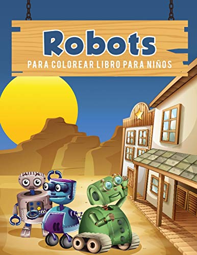 Robots Para Colorear Libro Para Nios (spanish Edition) [Paperback]