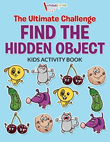 Ultimate Challenge Find the Hidden Object Kids Activity Book [Paperback]