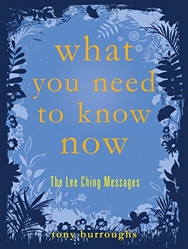 What You Need to Know Now The Lee Ching Messages [Paperback]