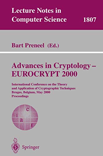 Advances in Cryptology  EUROCRYPT 2000 International Conference on the Theory  [Paperback]