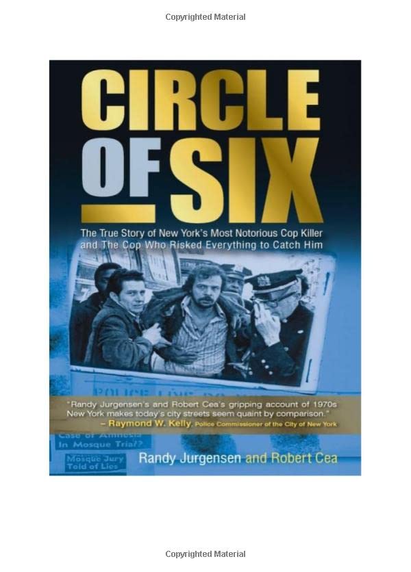 Circle Of Six The True Story Of New York's Most Notorious Cop Killer And The Co [Paperback]