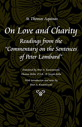 On Love And Charity Readings From The  commentary On The Sentences Of Peter Lom [Paperback]