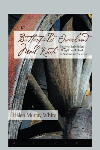 Butterfield Overland Mail Route  History of Early Settlers along Boonville Rd i [Paperback]