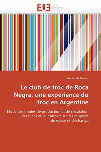Le Club De Troc De Roca Negra, Une Exprience Du Troc En Argentine tude Des Mo [Paperback]