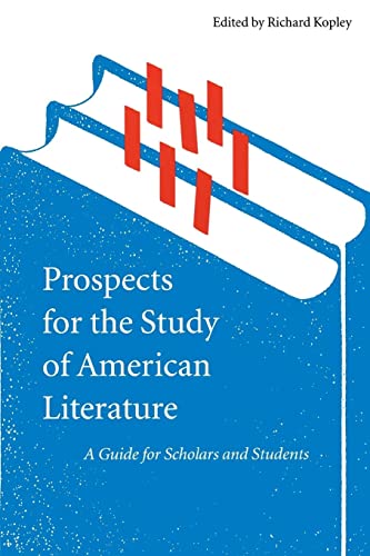 Prospects for the Study of American Literature A Guide for Scholars and Student [Hardcover]