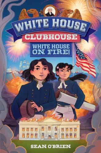 White House Clubhouse White House on Fire [Hardcover]