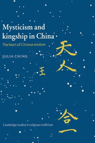 Mysticism and Kingship in China The Heart of Chinese Wisdom [Hardcover]