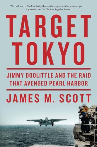 Target Tokyo Jimmy Doolittle and the Raid That Avenged Pearl Harbor [Paperback]
