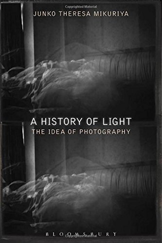 A History of Light The Idea of Photography [Hardcover]