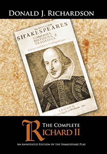 The Complete Richard Ii An Annotated Edition Of The Shakespeare Play [Hardcover]