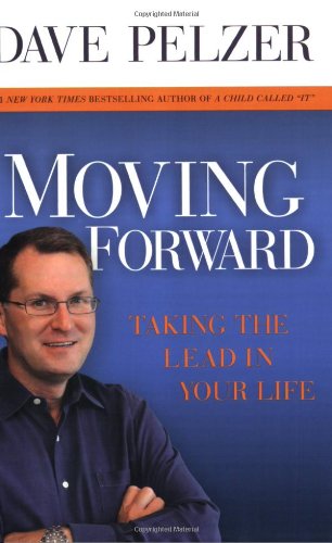 Moving Forward Taking the Lead in Your Life [Paperback]