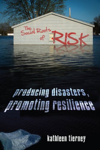 The Social Roots of Risk Producing Disasters, Promoting Resilience [Hardcover]