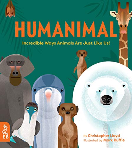 Humanimal Incredible Ways Animals Are Just Like Us [Hardcover]