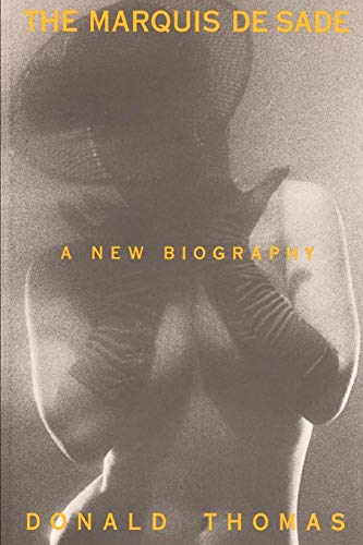 The Marquis De Sade A New Biography [Paperback]