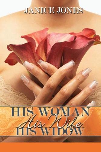 His Woman, His Wife, His Widow [Paperback]