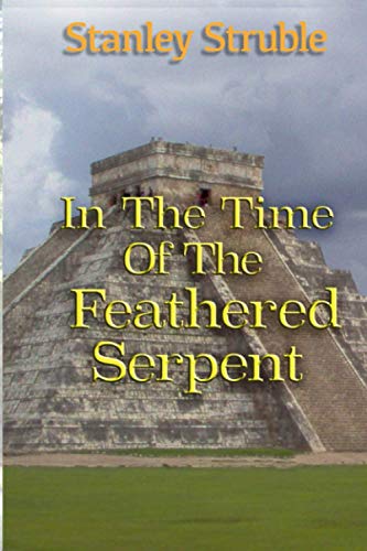 In the Time of the Feathered Serpent [Paperback]